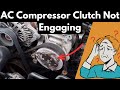 AC Compressor Clutch Not Engaging Possible Causes And Diagnoses