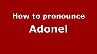 How to pronounce Adonel