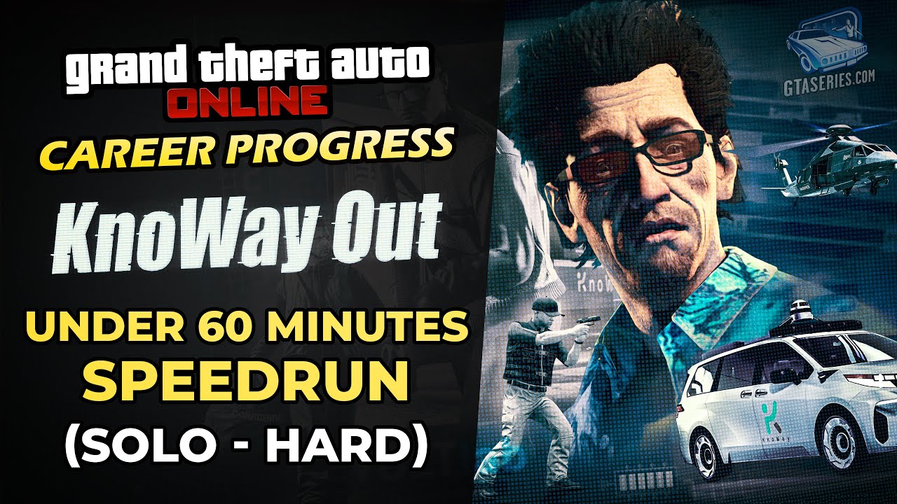 GTA Online KnoWay Out Speedrun – Under 60 Minutes with Elite Solo