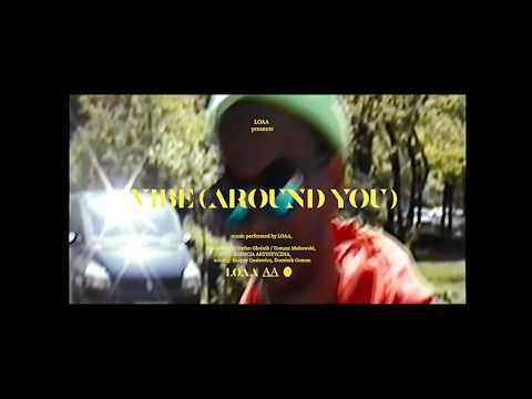 LOAA - Vibe (Official Video)