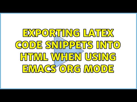 Exporting Latex code snippets into HTML when using Emacs org mode (2 Solutions!!)