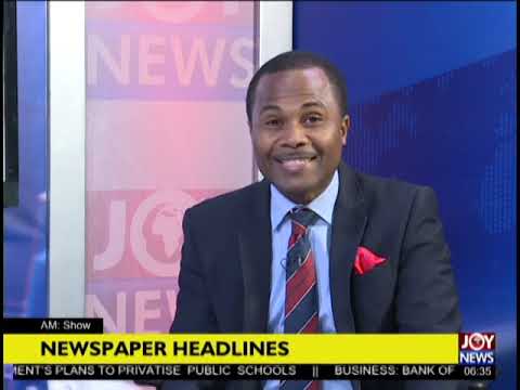 #DisbandPartyMilitiasNow - AM Show Headlines on JoyNews (28-2-19)