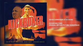 Never Surrender: Stan Bush (Kickboxer)