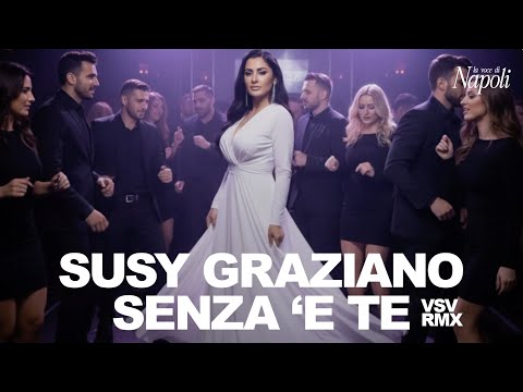 Senza 'E Te [Vesuvio Remix 2025] - Susy Graziano (Visual Dance Video 4K con Testo/Lyrics)