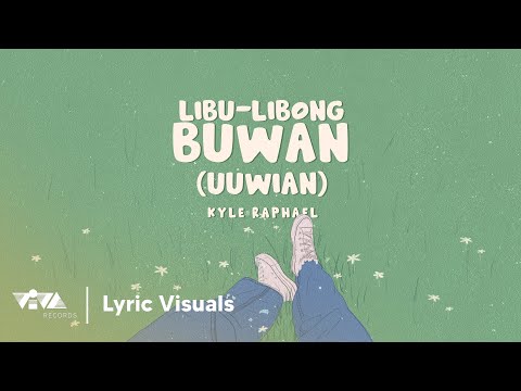 Libu-Libong Buwan (Uuwian) - Kyle Raphael (Lyric Visualizer) 