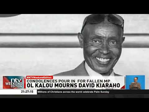 Nyandarua County mourns following the death of Ol Kalou MP David Njuguna Kiaraho
