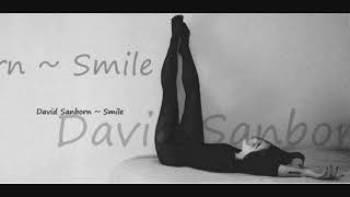 David Sanborn ~ Smile
