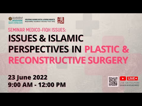 , title : 'Seminar Medico-Fiqh Issues: Issues & Islamic Perspectives In Plastic & Reconstructive Surgery'