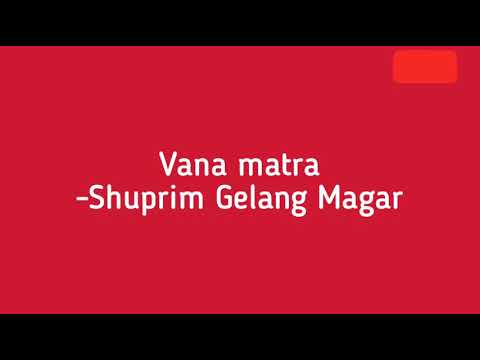 Vana Matra Lyrics - Shuprim Gelang Magar