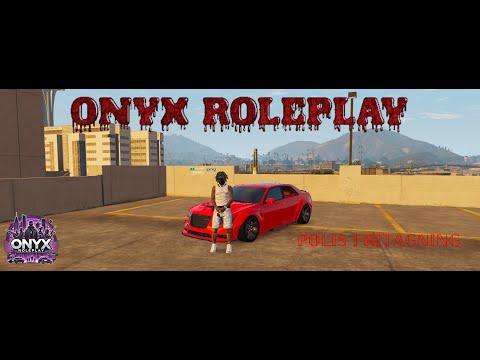POLIS FRITAGNING ONYX ROLEPLAY