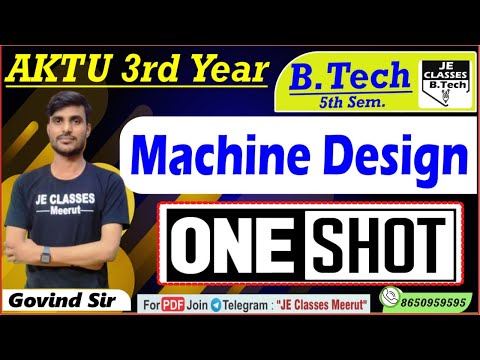 🔥Machine Design B.Tech 5th Semester Mechanical Engg. One Shot Marathon Class || JE CLASSES B.Tech