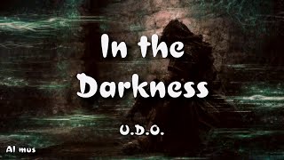 U.D.O. - In the Darkness (Lyrics)