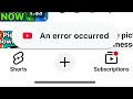 YouTube An Error Occurred Problem 2026 YouTube Video Edit Not Working