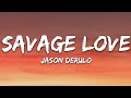 Jason Derulo SAVAGE LOVE Lyrics Prod