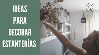 ✅ COMO DECORAR una ESTANTERÍA/Balda (Ideas y consejos)