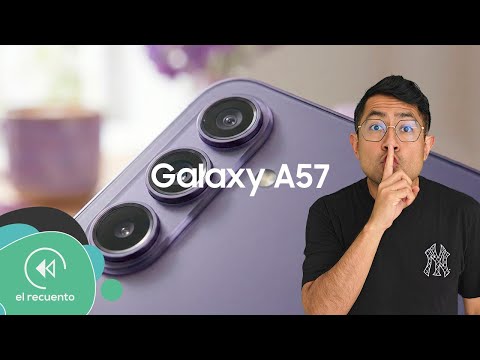 ¡SIN SECRETOS! Este es el  Galaxy A57 | El Recuento