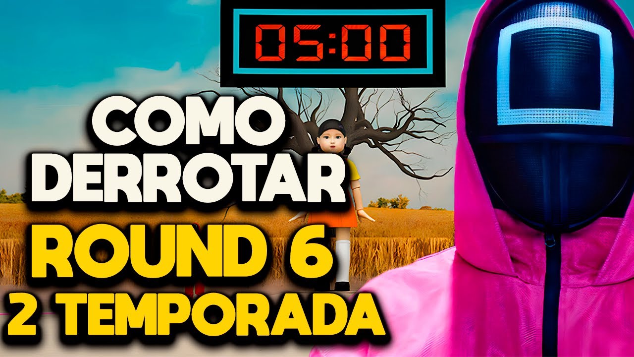 COMO DERROTAR ROUND 6 - 2 TEMPORADA