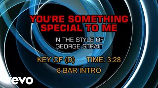 George Strait - You&#39;re Something Special To Me (Karaoke)