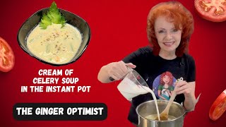 Cream of Celery soup in the Instant Pot #soupbase #iprecipe #souprecipe