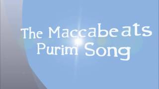 The Maccabeats - Purim Song- LYRICS HQ!