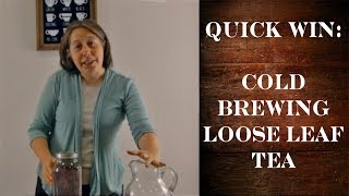 How to Cold Brew Loose Leaf Tea (Quick Win)