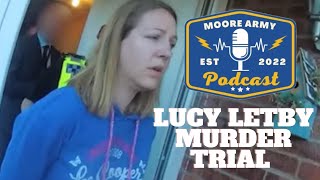 Moore Army Podcast (Unleashed) Episode 52: Lucy Letby Murder Trial.