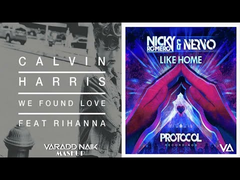 @CalvinHarris - We Found Love X @NickyRomero, @nervo - Like Home [Varadd Naik Mashup]