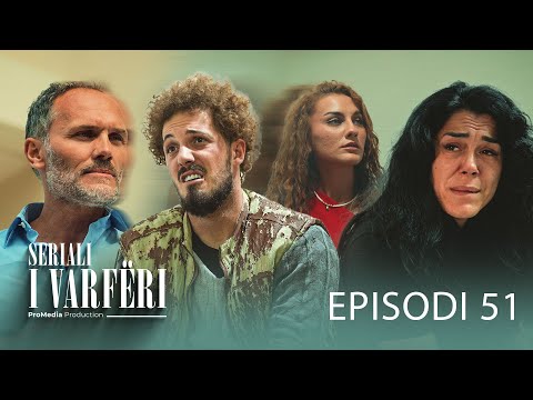 SERIALI I VARFËRI - Episodi 51