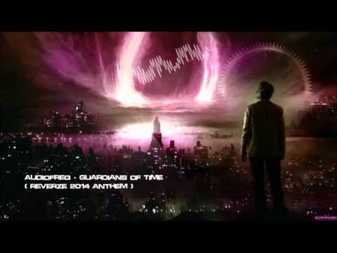 Audiofreq - Guardians of Time (Reverze 2014 Anthem) [HQ Original]