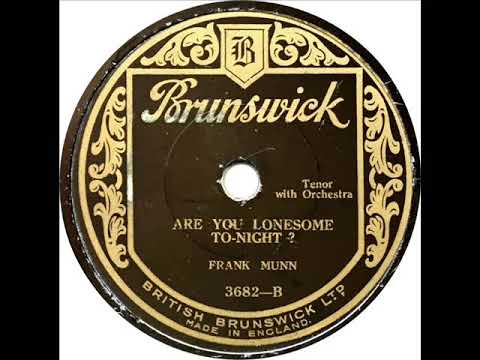 Frank Munn - Are You Lonesome Tonight