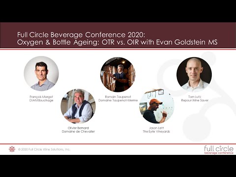 Full Circle Beverage Conference 2020: Oxygen & Bottle Ageing: OTR vs OIR