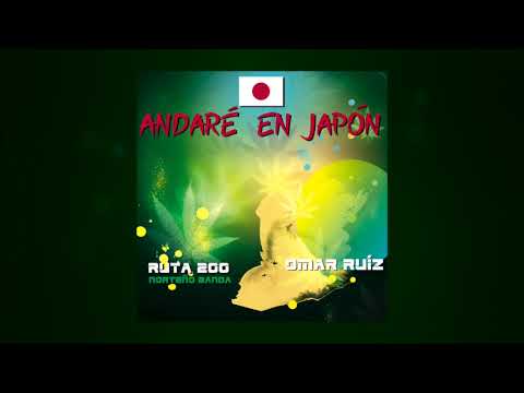 Andaré en Japón - Omar Ruiz Ft  Ruta 200 (Audio Oficial)