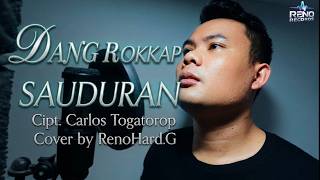 Download lagu Dang Rokkap sauduran - Renohard G, (Cover ) Cipt Carlos Togatorop mp3