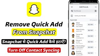 How to Remove Quick Add in Snapchat | Snapchat se quick add kaise band kare