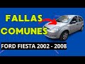 5 FALLAS COMUNES Ford Fiesta 2002 2008 Explicación Completa