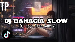 Download lagu [NIGTHCORDSOX]-DJ Bahagia Slow (DJ Lloyd Drop Remix mp3
