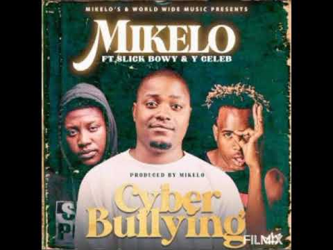Dj Mikelo ft Slick Bowy Y Celeb-Cyber Bulling Prod-by Mikelo.mp3