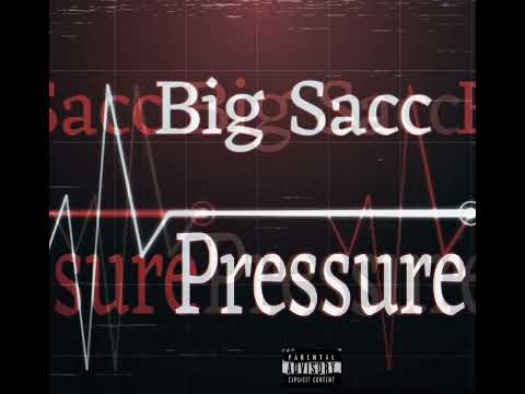 Big Sacc - Pressure