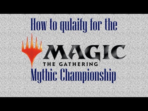 How to qualify for the Mythic Championship - Magic: the Gathering