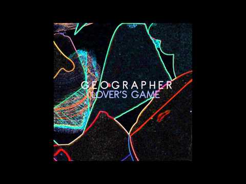 Geographer - Lover's Game