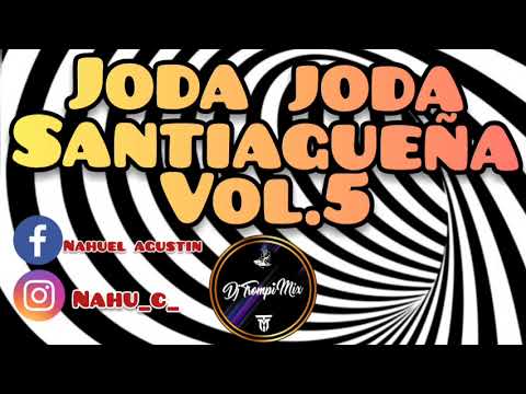 JODA JODA SANTIAGUEÑA VOL.5💣🍻| 🎧DJ Trompi Miix| 2021