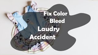 Laundry Accident Fixed - Dark Color Run removed
