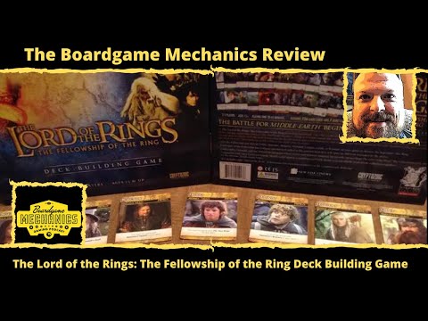 The Boardgame Mechanics Review The Lord of the Rings: The Fellowship of the Ring Deck Building Game