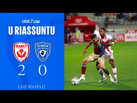 AS Nancy Lorraine 2-0 SC BASTIA | U Riassuntu
