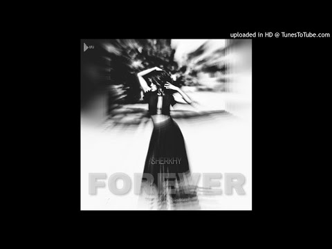 Sherkhy - Forever