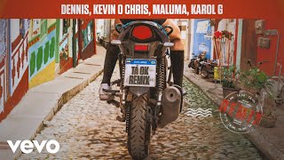 Download DENNIS, MC Kevin o Chris, Maluma, Karol G – Tá OK (Remix)