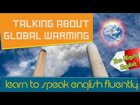 地球温暖化について話す - オンライン英会話で英語を学ぼう (Talking About Global Warming - Learn English Online)