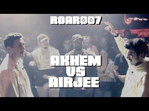 ROAR #007 : Airjee vs. Akhem