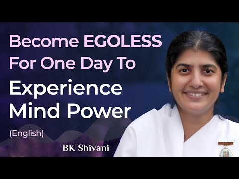 Be EGOLESS For 1 Day, Experience Mind Power: Part 2: Subtitles English: BK Shivani