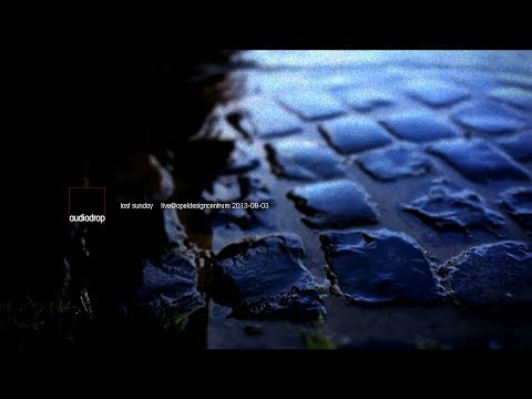 audiodrop - lost sunday (live@opeldesigncentrum)